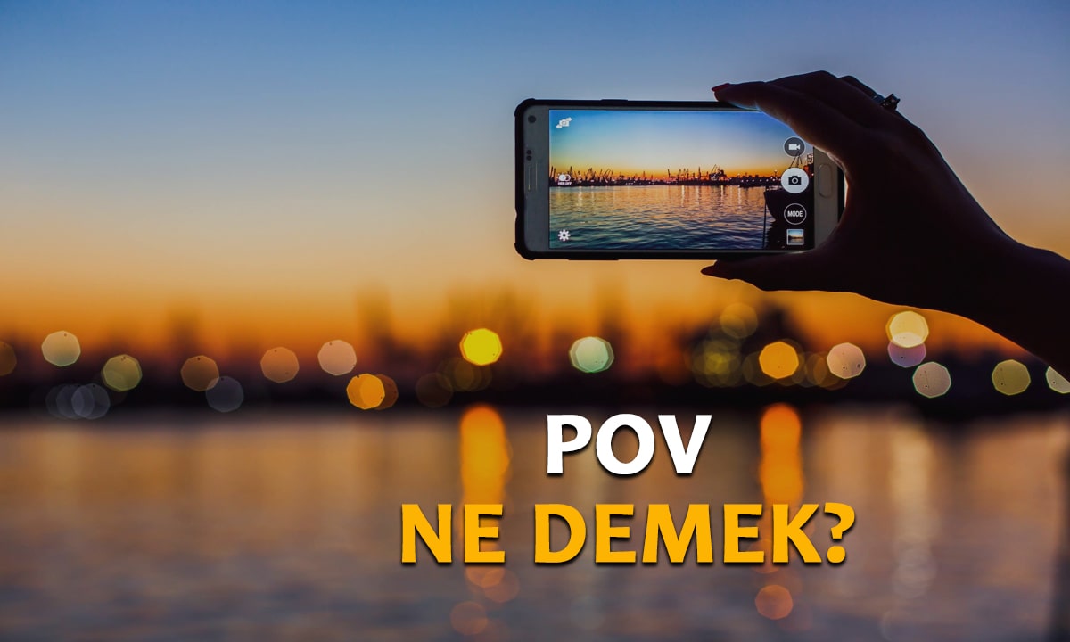 Pov Ne Demek, Pov Nedir? - Eniyisor.com